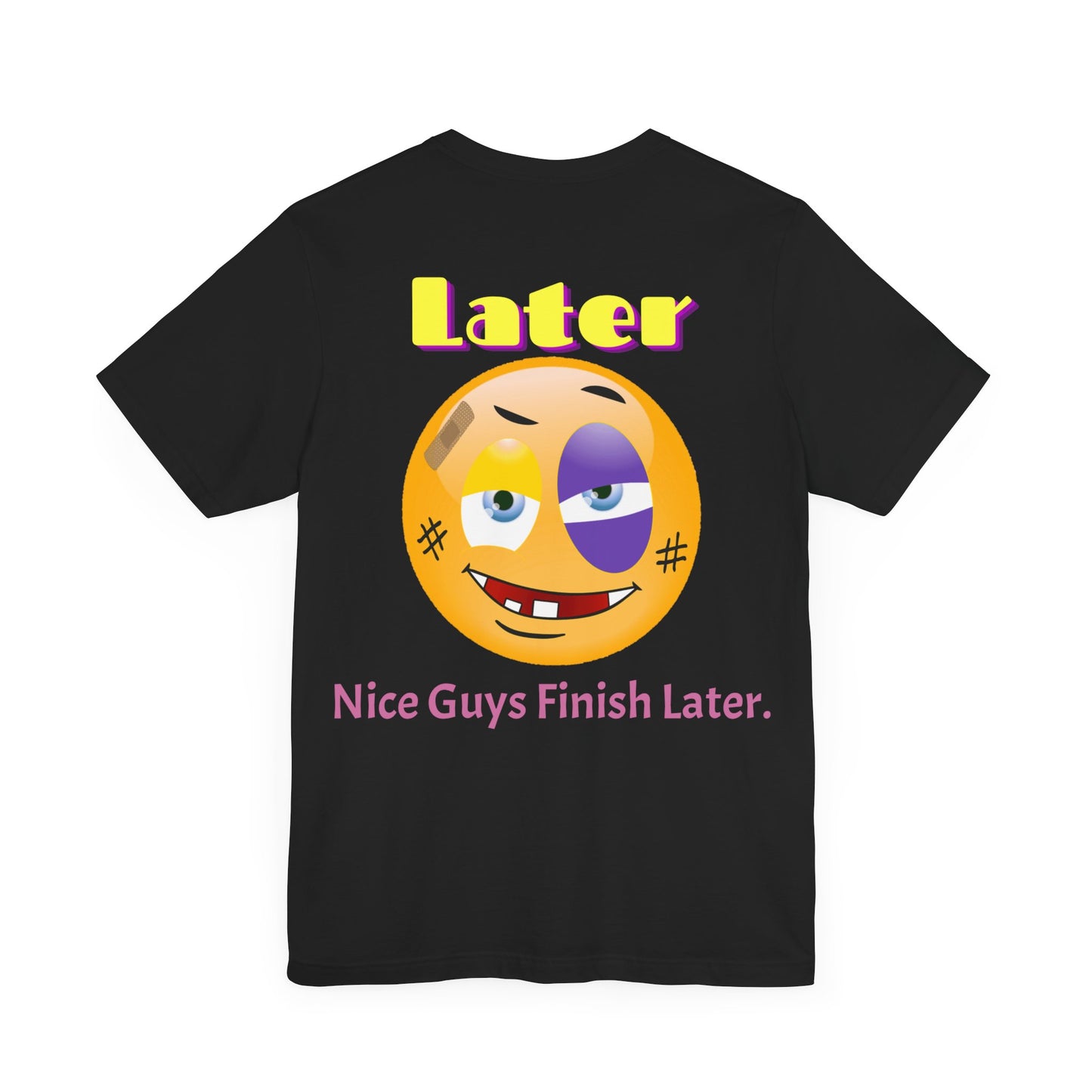 Later Nice Guy Tee
