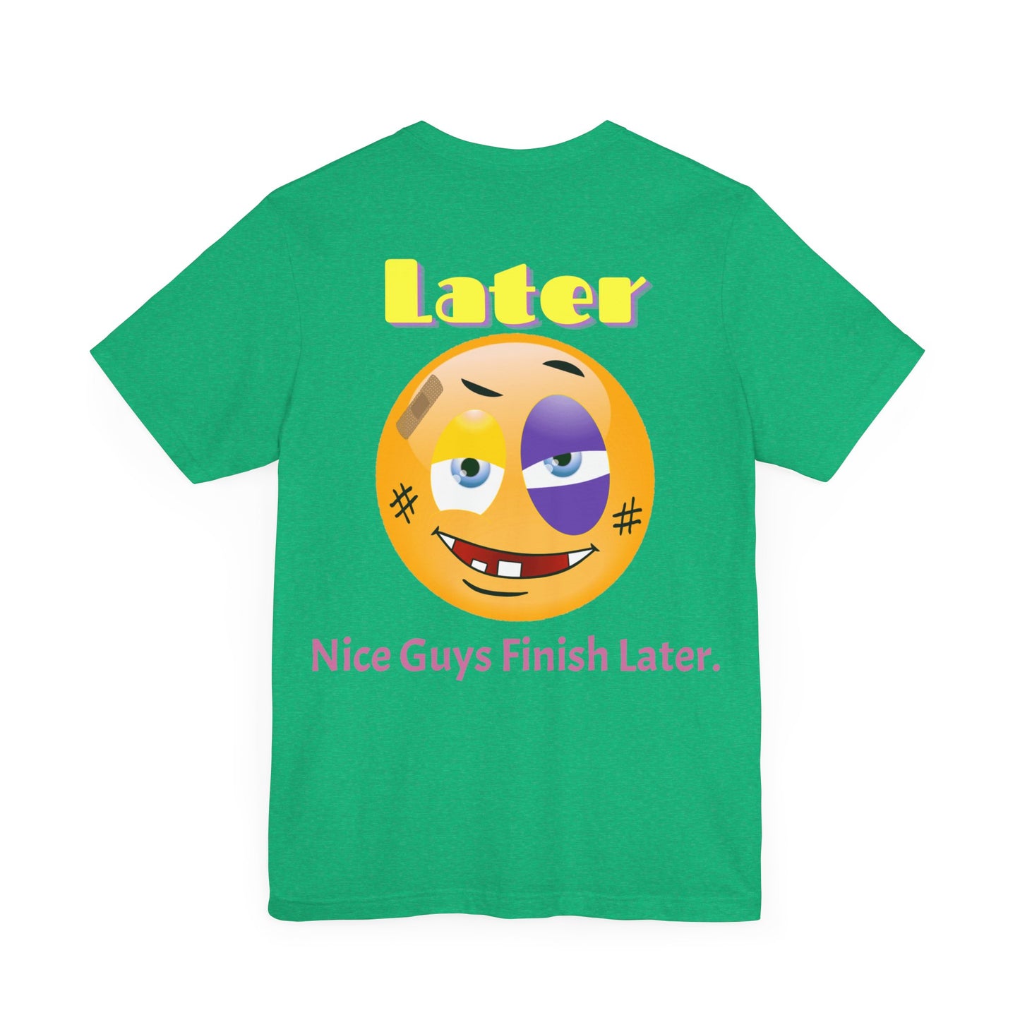 Later Nice Guy Tee