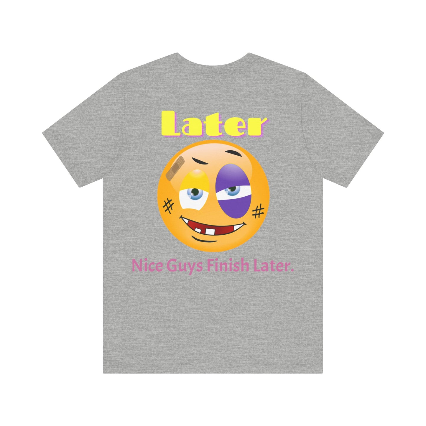 Later Nice Guy Tee