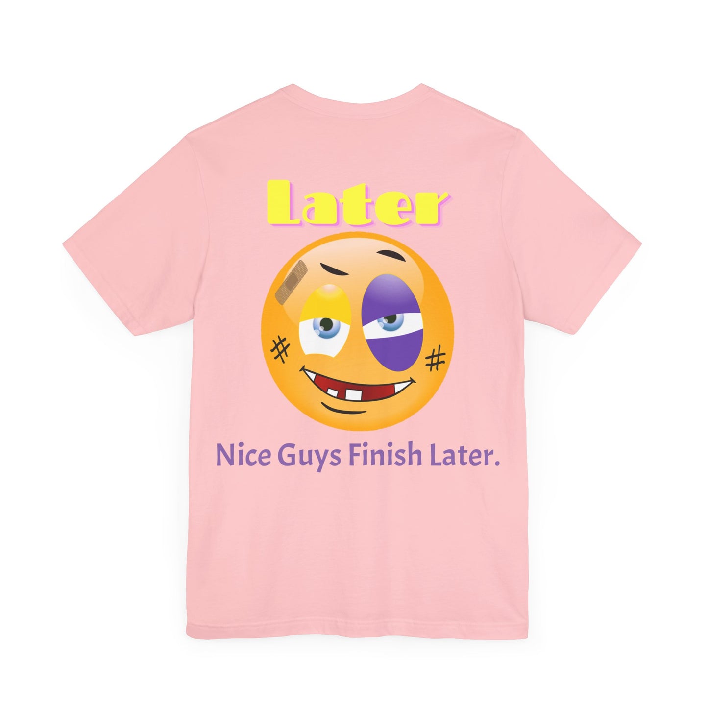 Later Nice Guy Tee