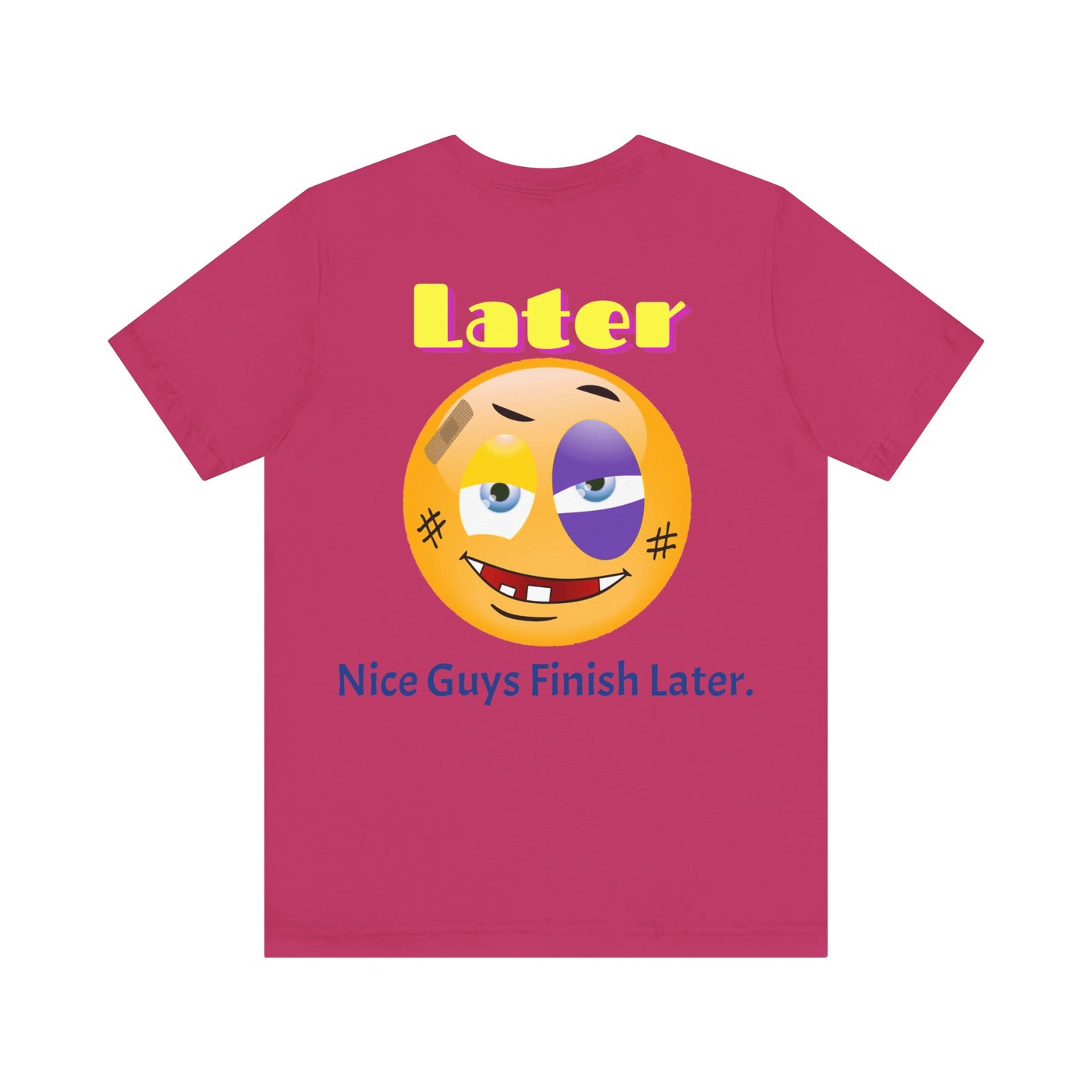 Later Nice Guy Tee