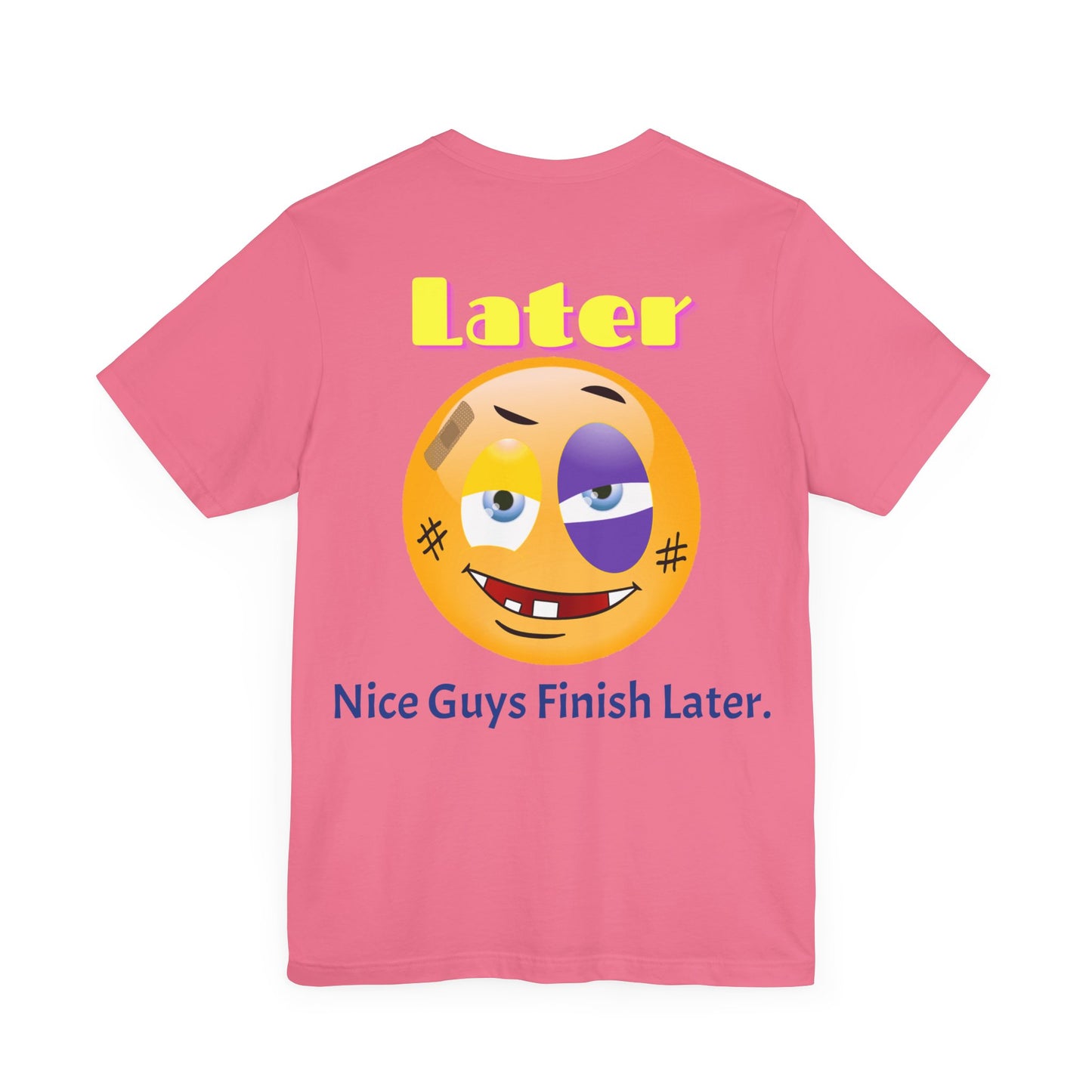 Later Nice Guy Tee
