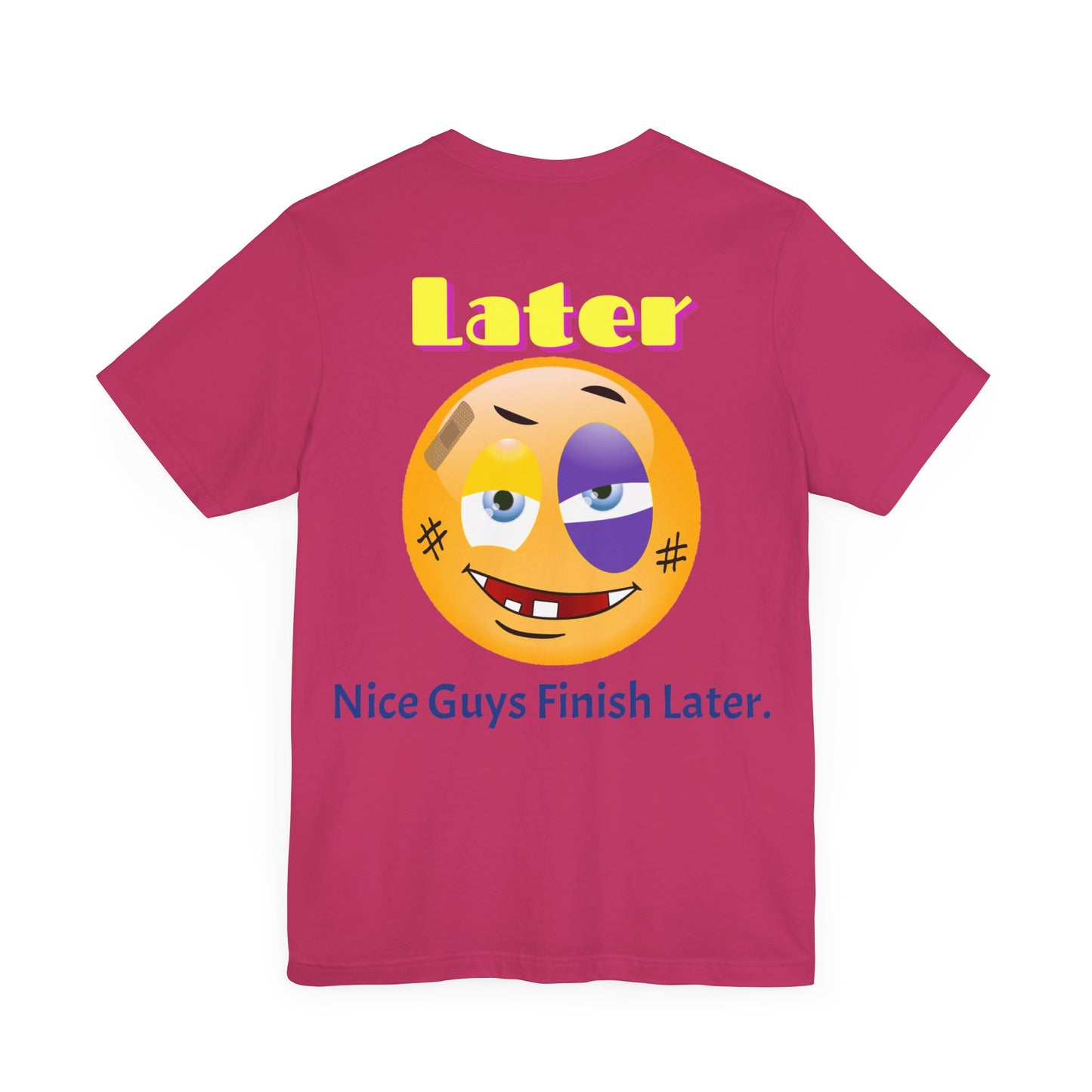 Later Nice Guy Tee