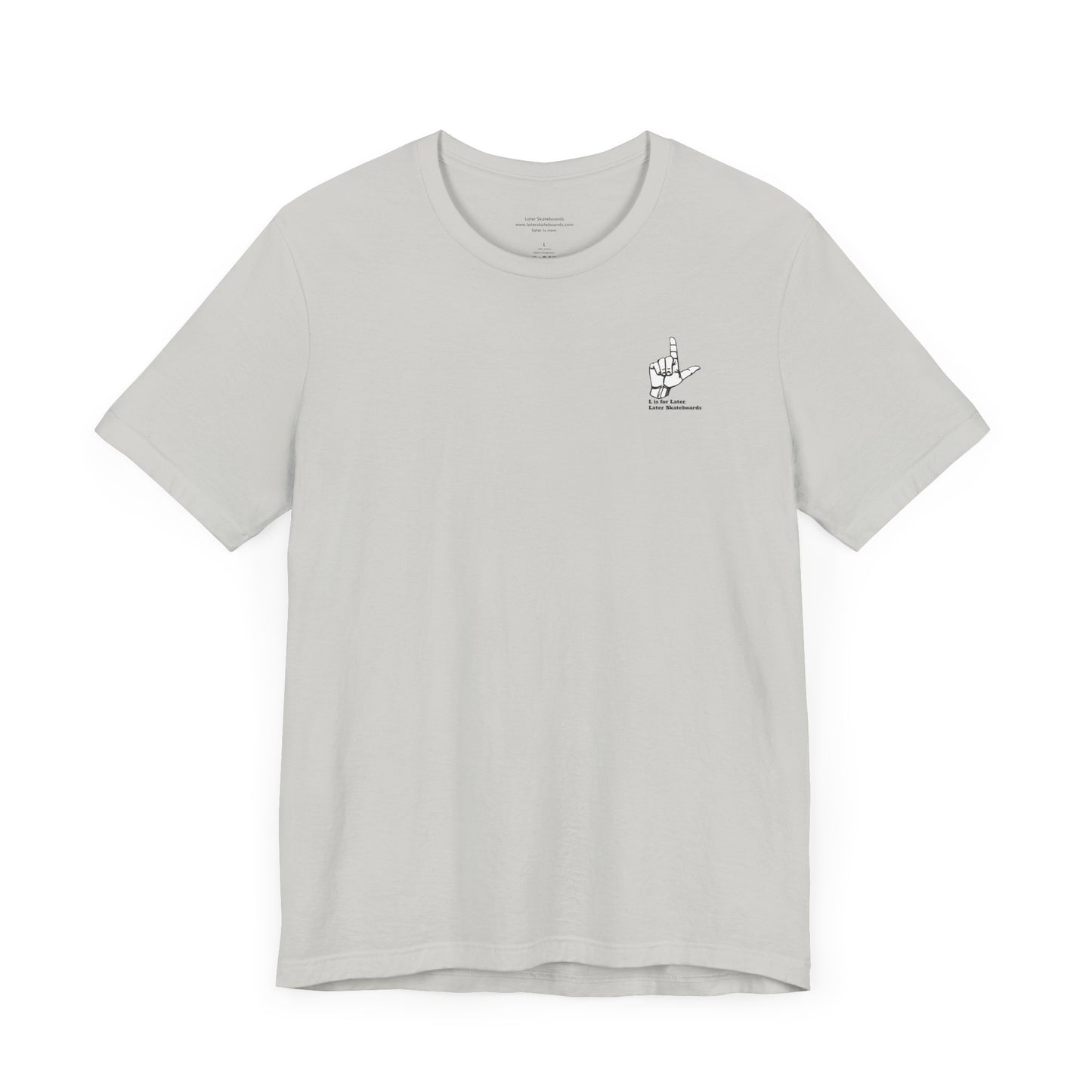 L is for Later Tee.