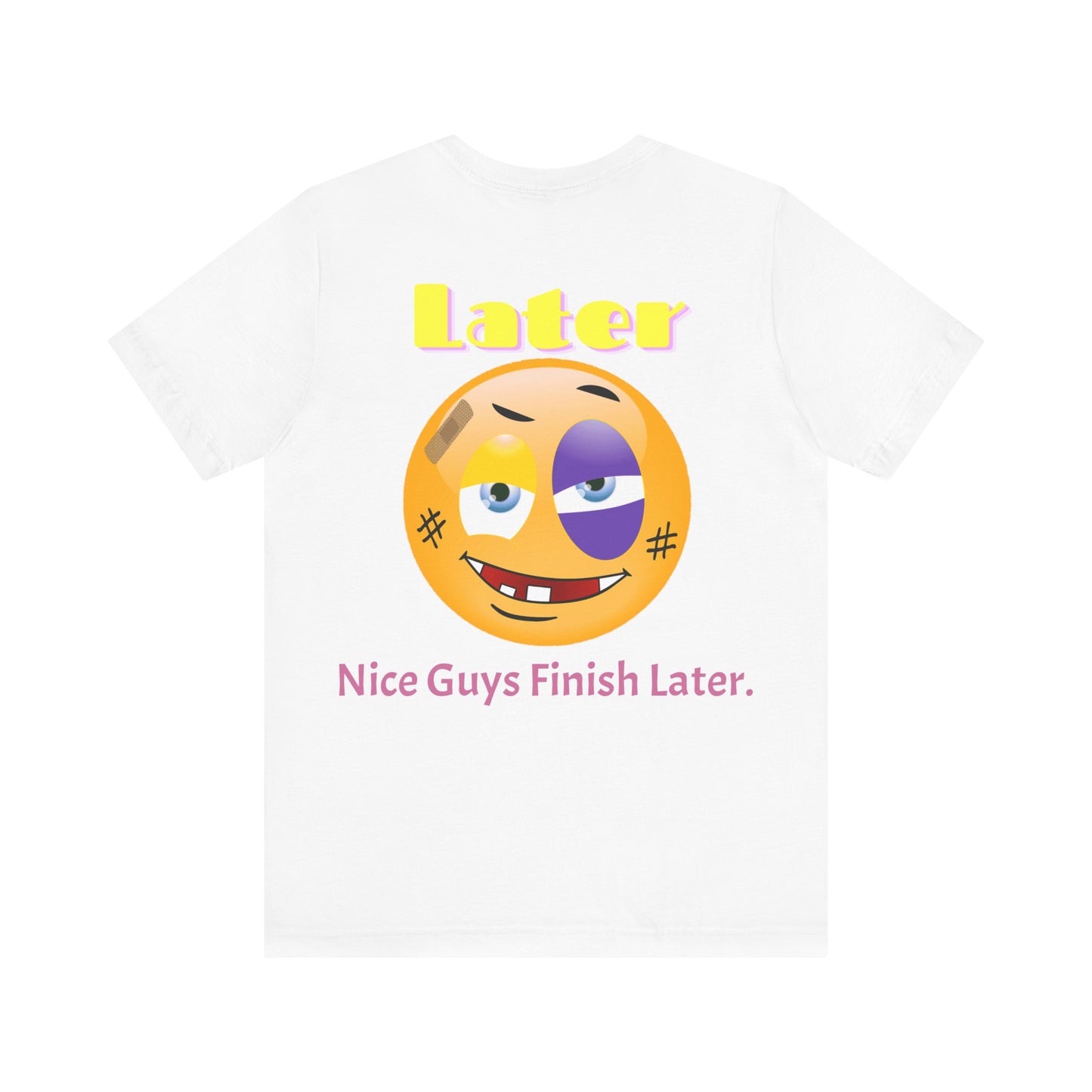 Later Nice Guy Tee