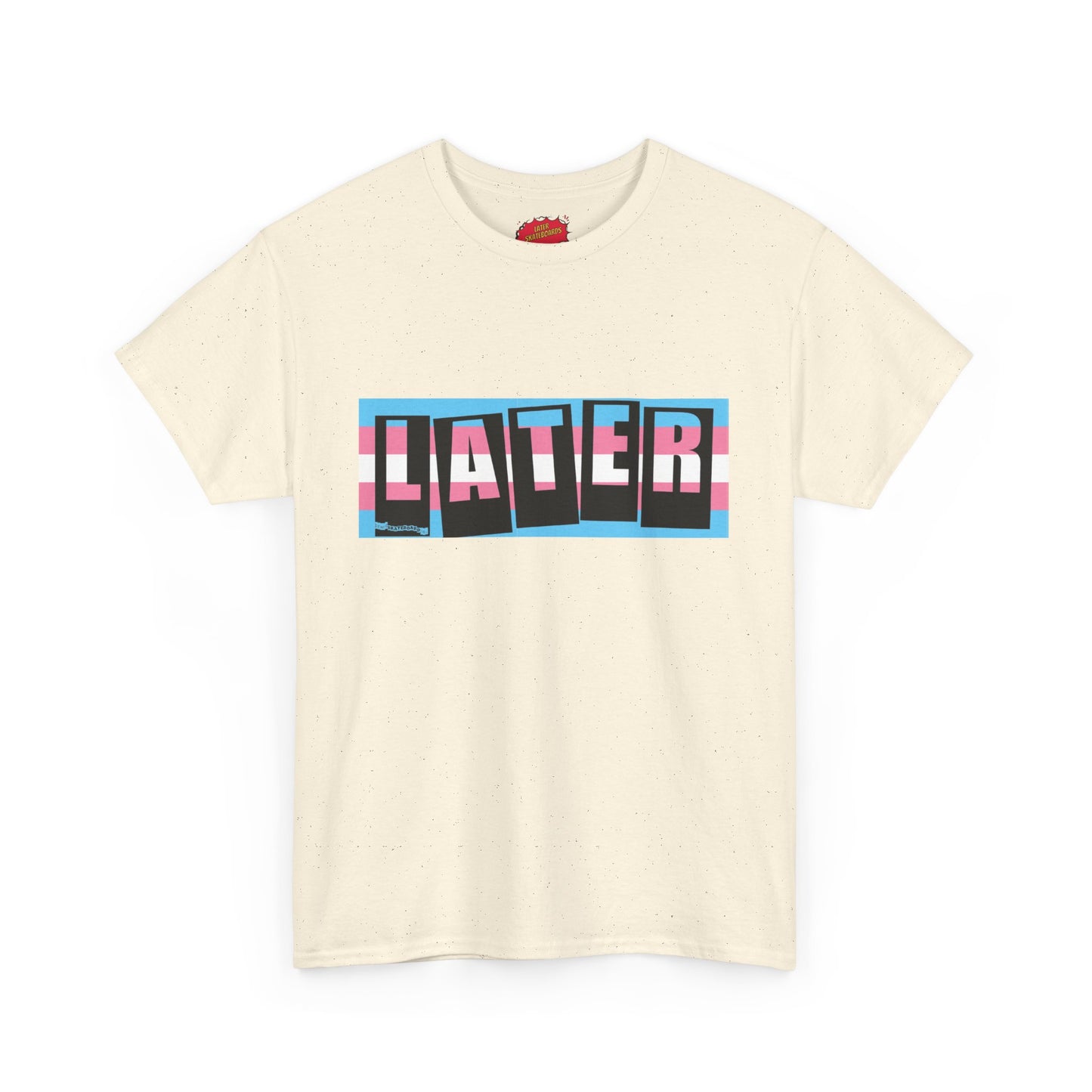 Later Trans Pride on Baker Tribute Logo Tee