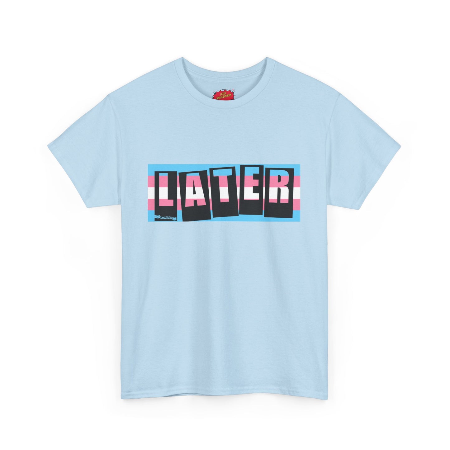 Later Trans Pride on Baker Tribute Logo Tee