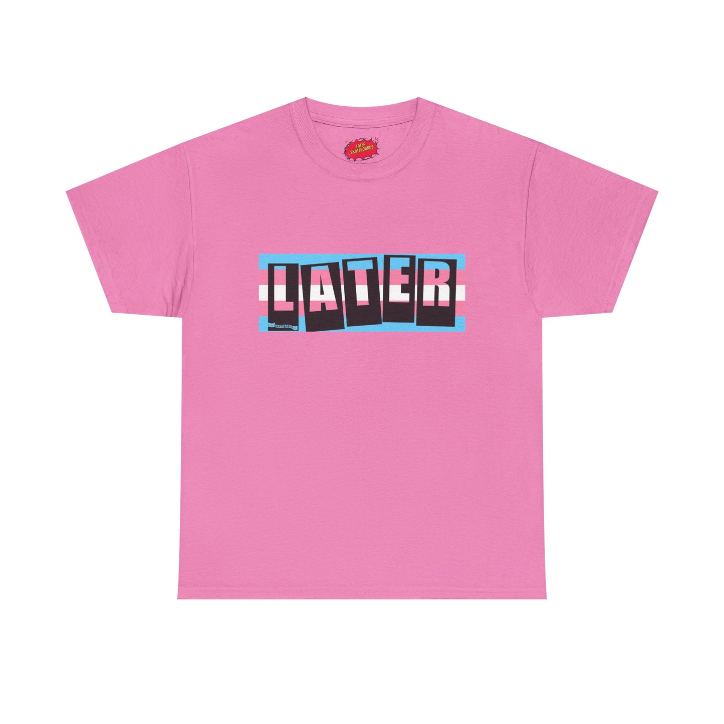 Later Trans Pride on Baker Tribute Logo Tee