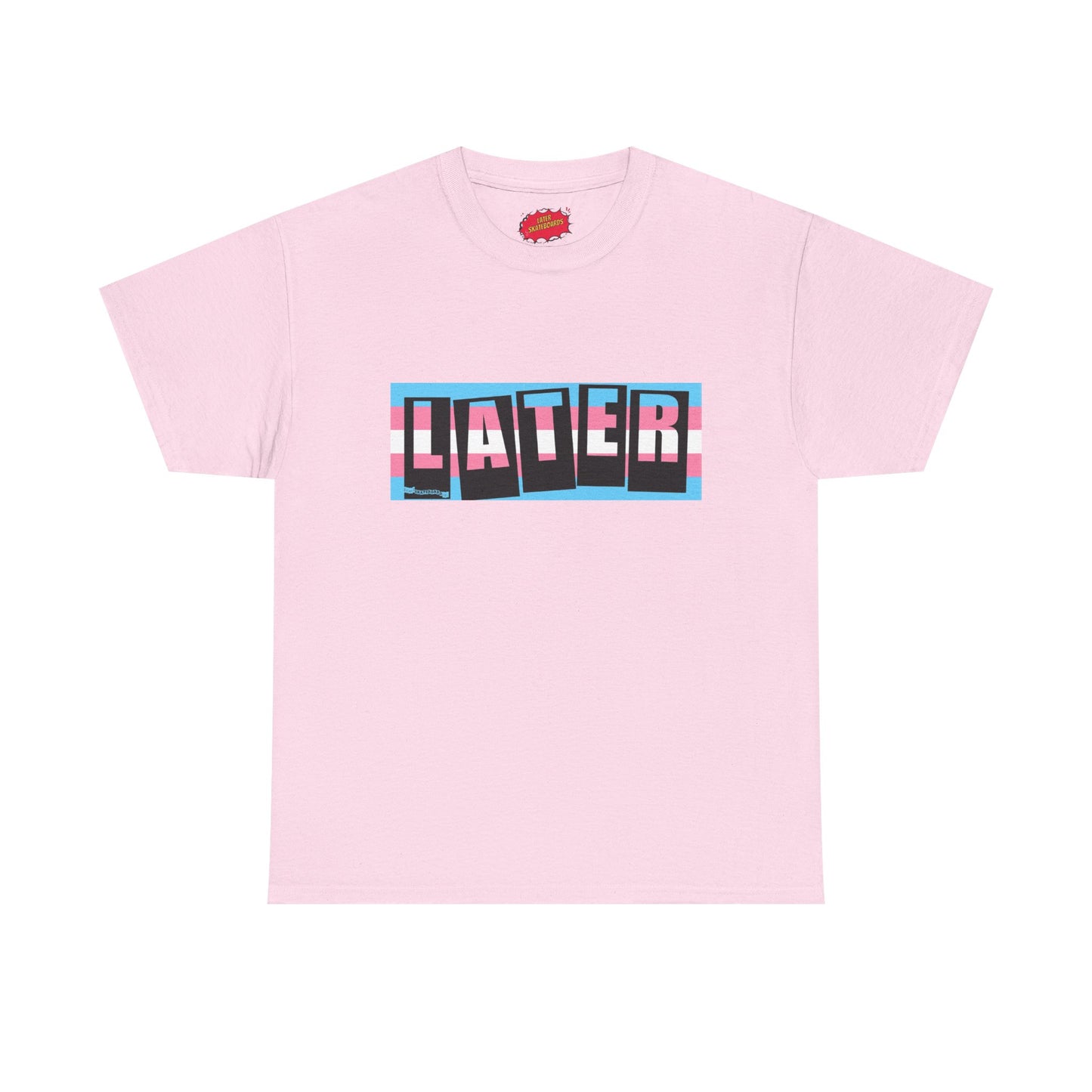 Later Trans Pride on Baker Tribute Logo Tee