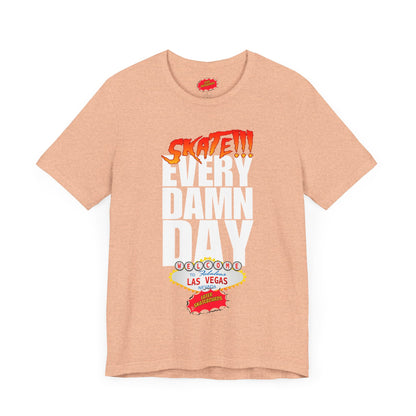 SKATE every damn day later tee