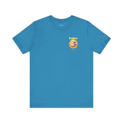 Later Nice Guy Tee