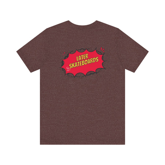 Bam… It’s Super Later Tee