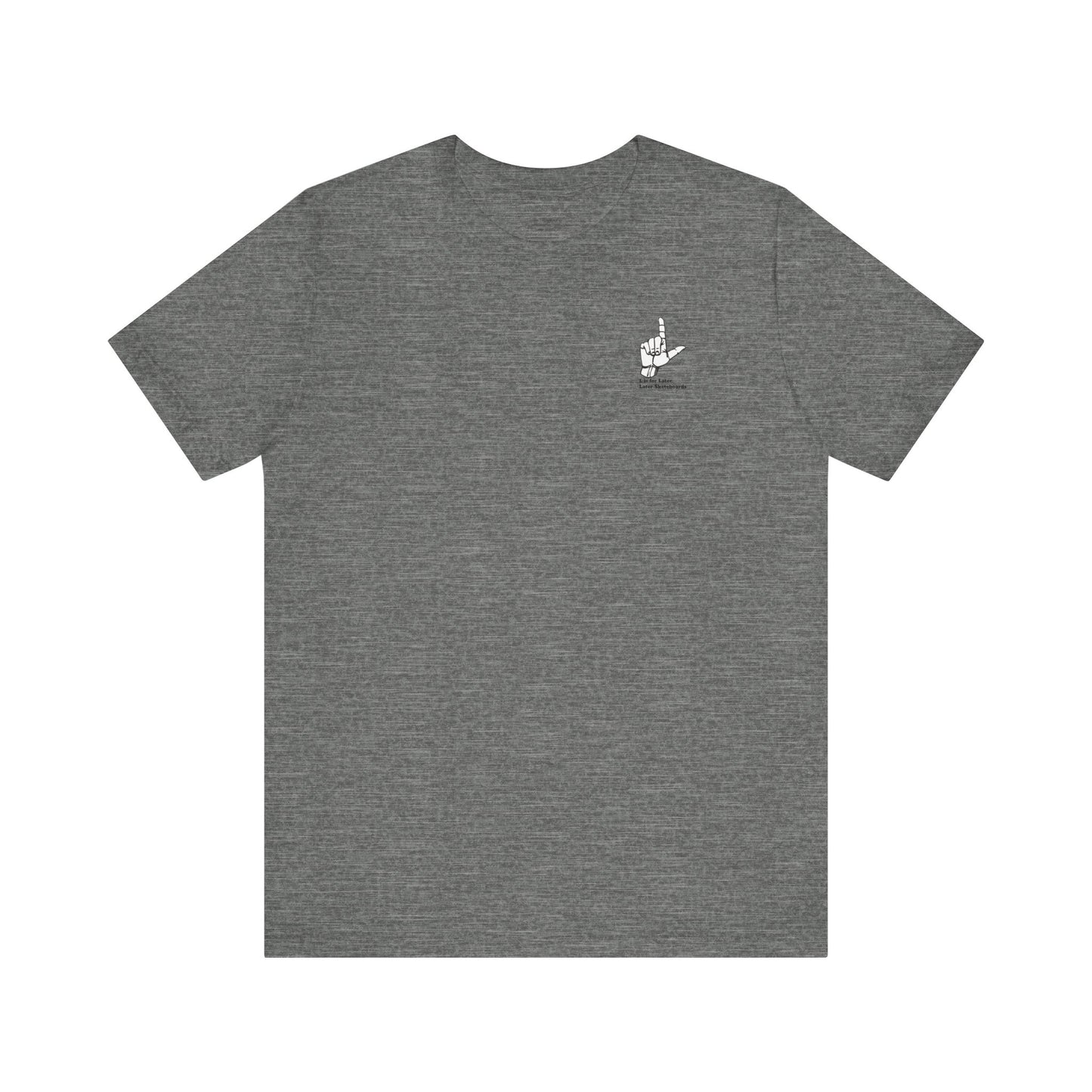 L is for Later Tee.