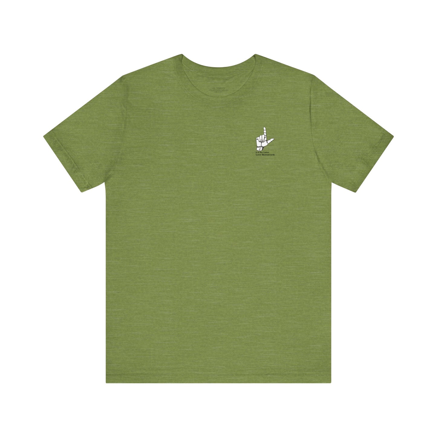 L is for Later Tee.