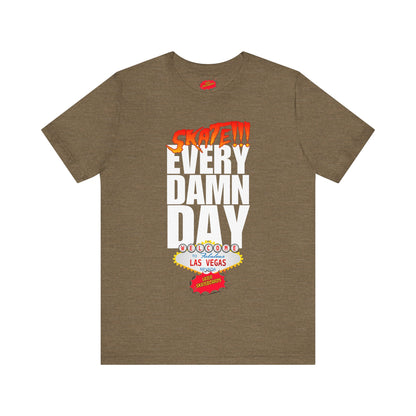 SKATE every damn day later tee