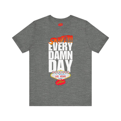 SKATE every damn day later tee
