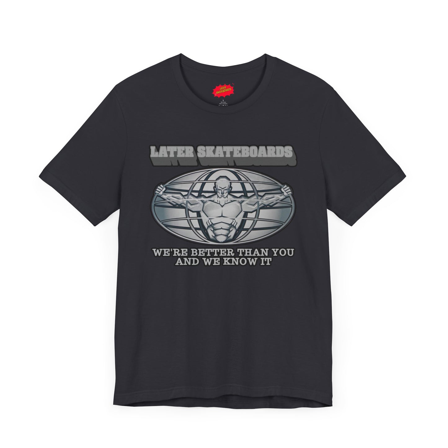Later Better Than You Tee