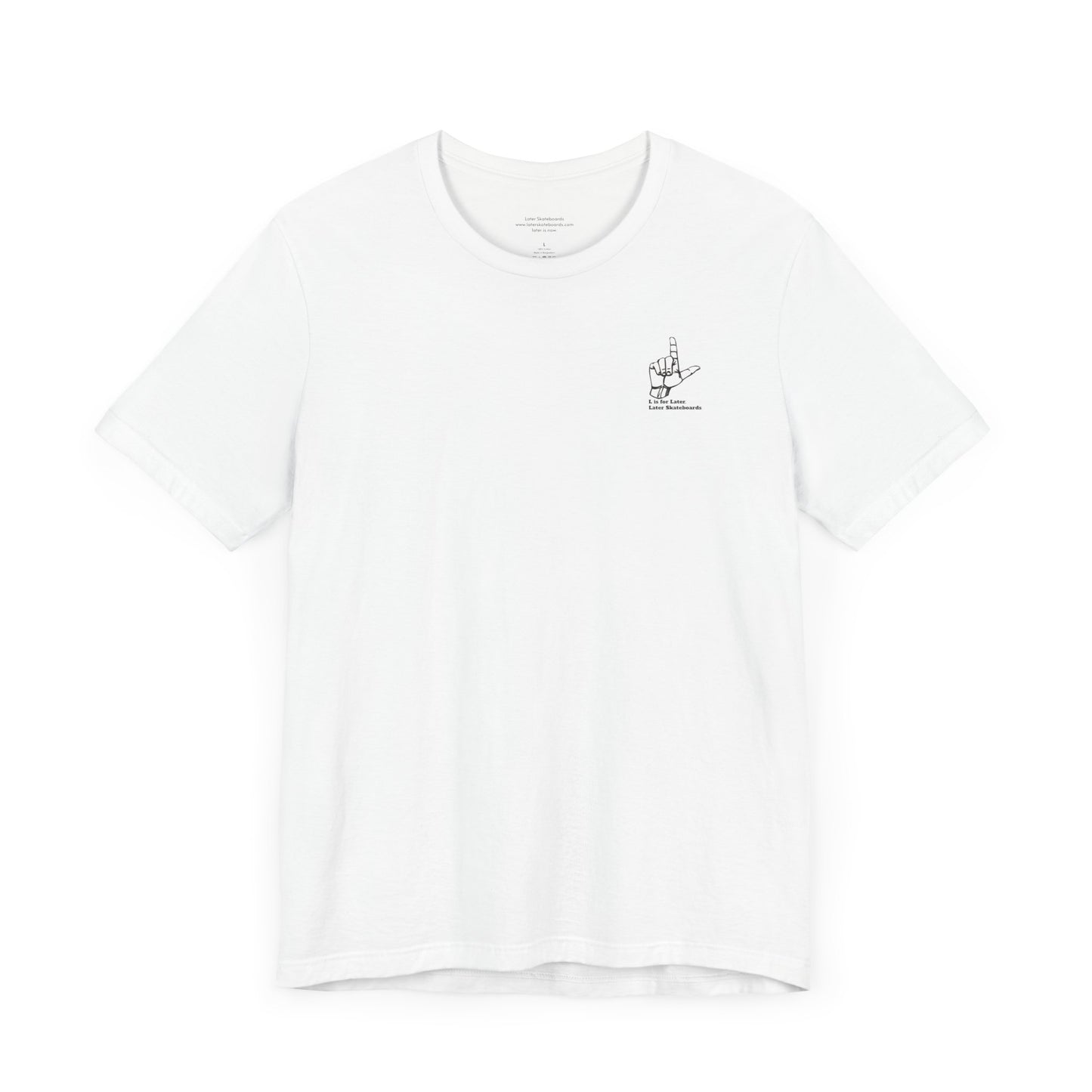 L is for Later Tee.