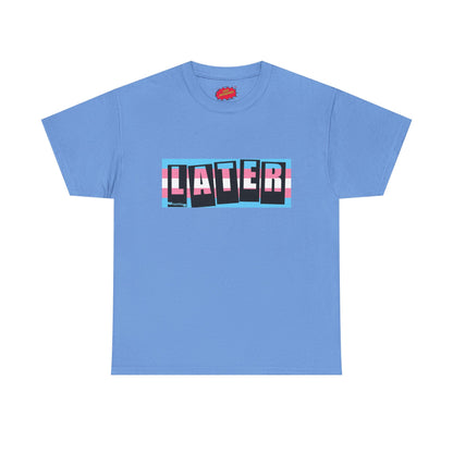 Later Trans Pride on Baker Tribute Logo Tee