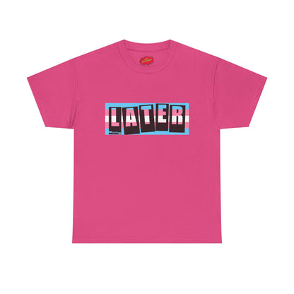 Later Trans Pride on Baker Tribute Logo Tee
