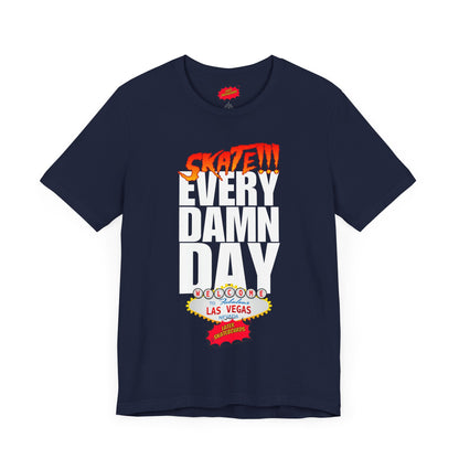 SKATE every damn day later tee
