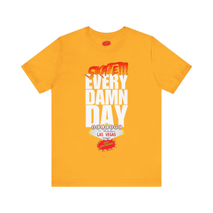 SKATE every damn day later tee