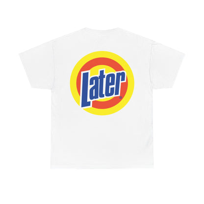 Later Clean AF Tee