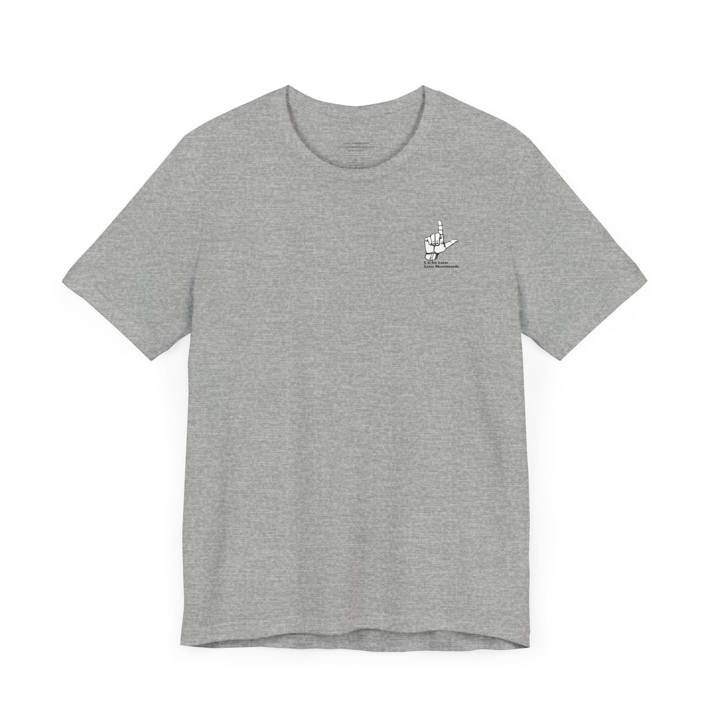 L is for Later Tee.