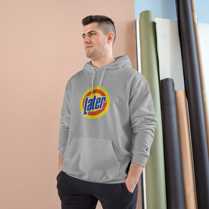 Later Clean AF Champion Hoodie