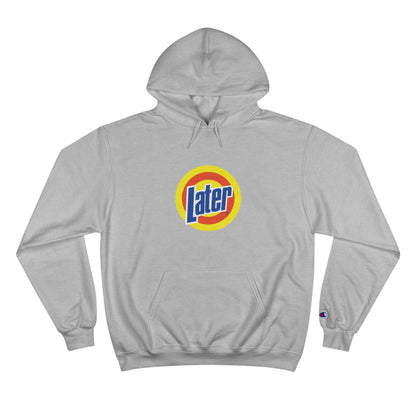 Later Clean AF Champion Hoodie