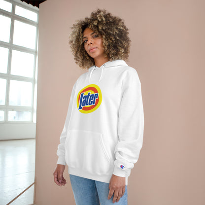 Later Clean AF Champion Hoodie