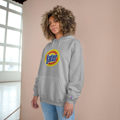 Later Clean AF Champion Hoodie