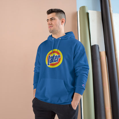 Later Clean AF Champion Hoodie