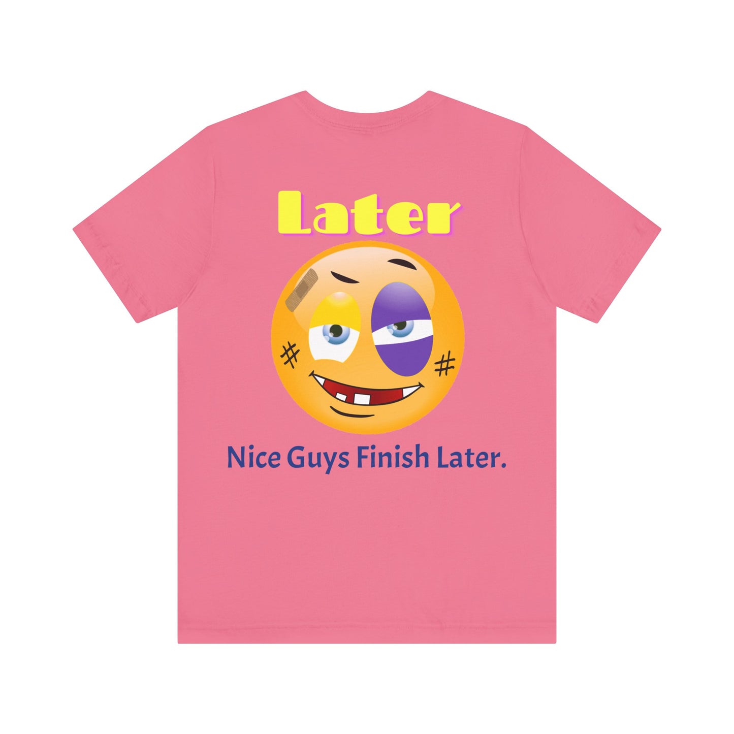 Later Nice Guy Tee