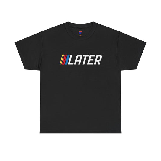 Ready Set Later tee