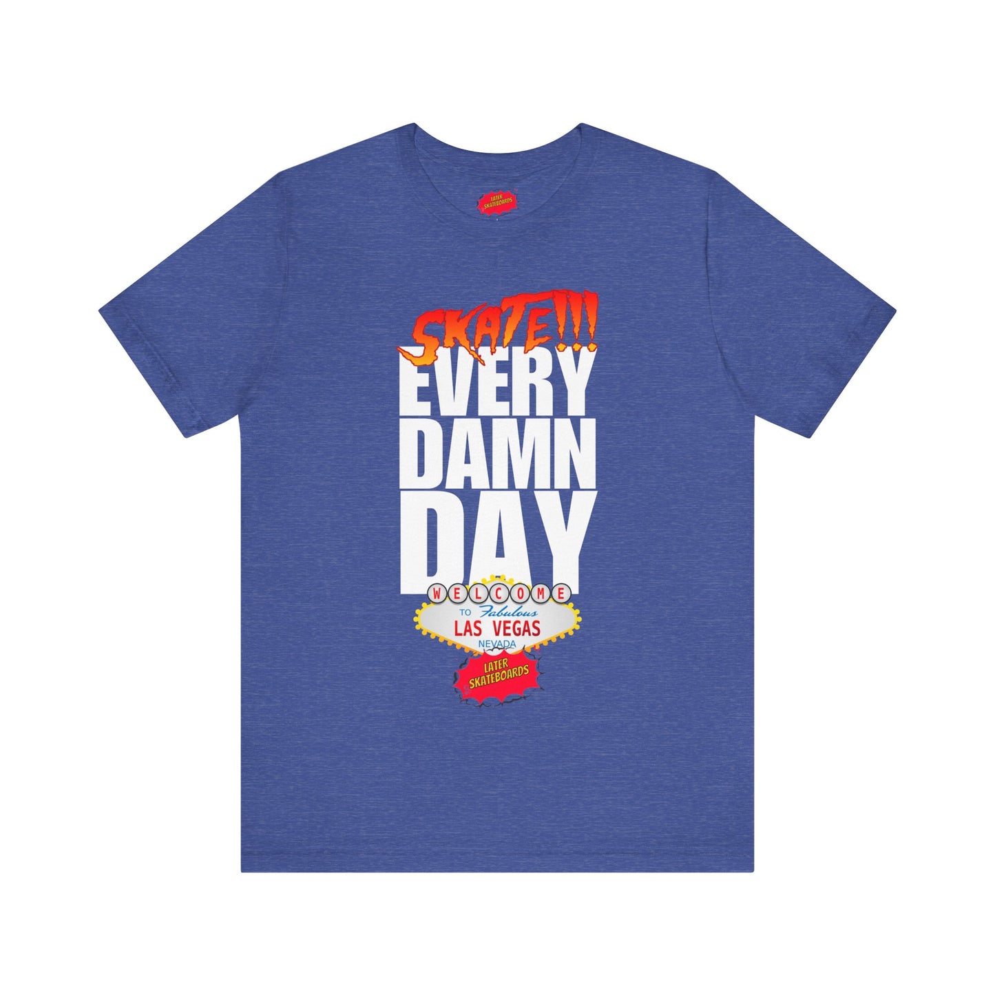 SKATE every damn day later tee
