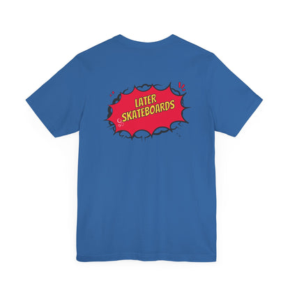 Bam… It’s Super Later Tee