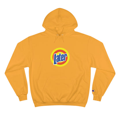 Later Clean AF Champion Hoodie