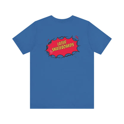 Bam… It’s Super Later Tee