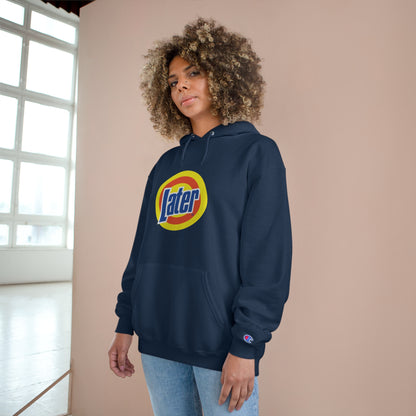 Later Clean AF Champion Hoodie